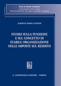 Studio sulla funzione e sul concetto di stabile organizzazione nelle imposte sul reddito - Librerie.coop