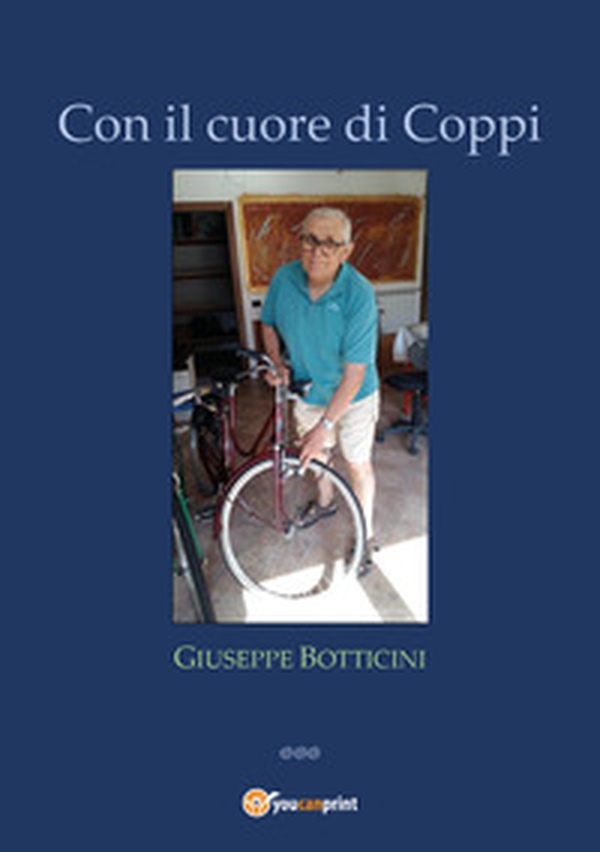 Con il cuore di Coppi - Librerie.coop Con il cuore di Coppi - Librerie.coop
