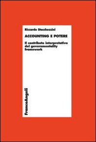 Accounting e potere. Il contributo interpretativo del governmentality framework - Librerie.coop
