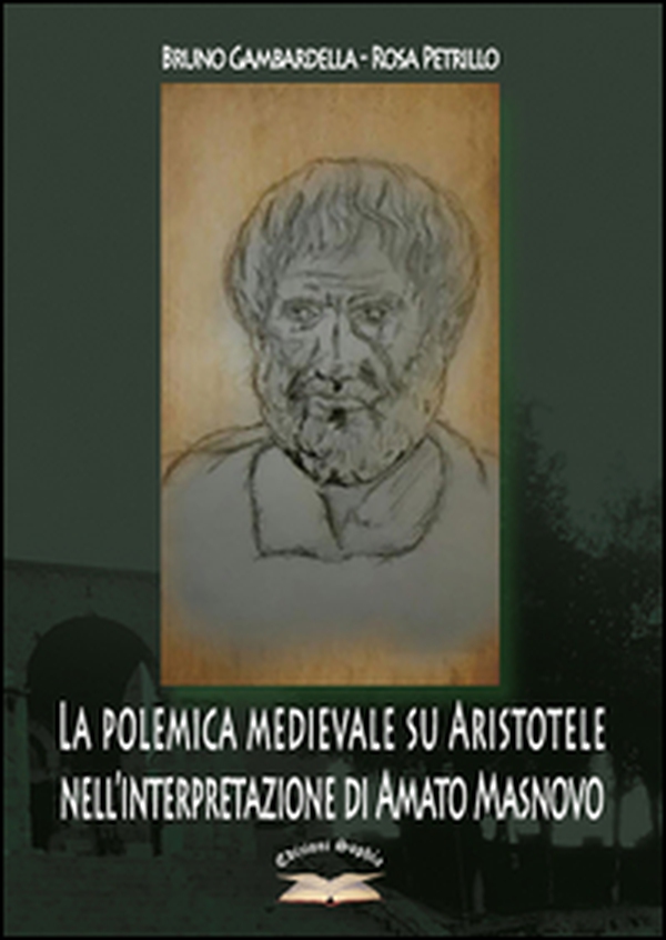 La polemica medievale su Aristotele nell'interpretazione di Amato Masnovo - Librerie.coop