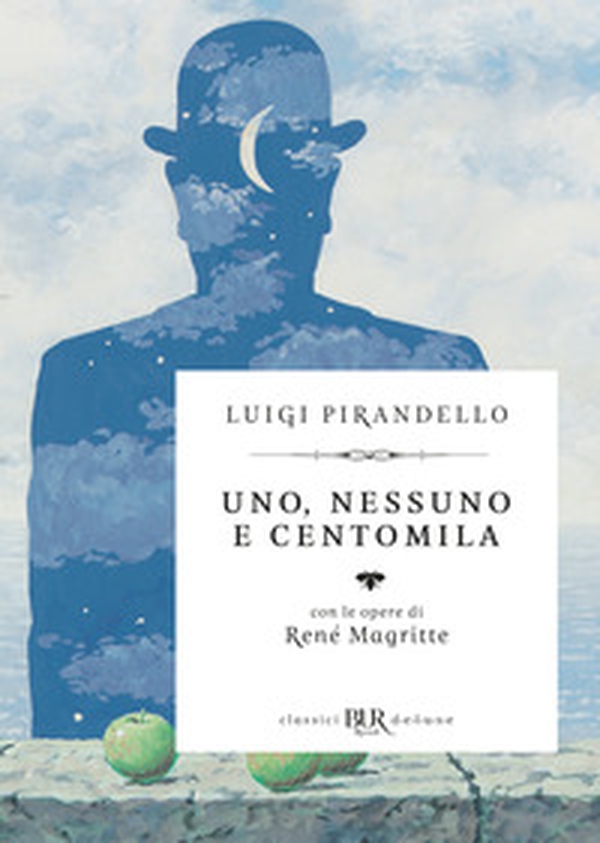 Uno, nessuno e centomila. Con le opere di René Magritte - Librerie.coop Uno, nessuno e centomila. Con le opere di René Magritte - Librerie.coop