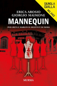 Mannequin. Per Greta e Marlon il delitto è di moda - Librerie.coop Mannequin. Per Greta e Marlon il delitto è di moda - Librerie.coop