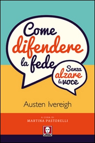 Come difendere la fede (senza alzare la voce) - Librerie.coop Come difendere la fede (senza alzare la voce) - Librerie.coop