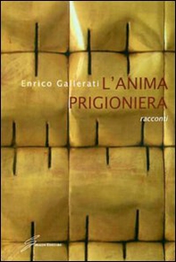 L'anima prigioniera - Librerie.coop L'anima prigioniera - Librerie.coop