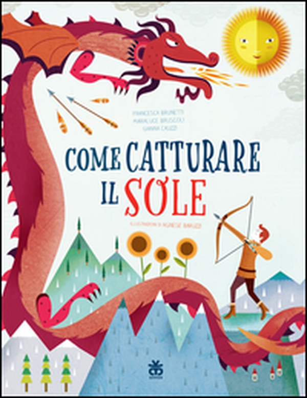 Come catturare il sole - Librerie.coop Come catturare il sole - Librerie.coop