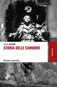 Storia delle camorre. Passato e presente - Librerie.coop