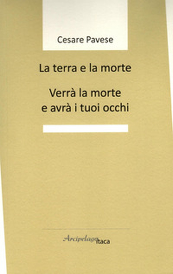 La terra e la morte. Verrà la morte e avrà i tuoi occhi - Librerie.coop La terra e la morte. Verrà la morte e avrà i tuoi occhi - Librerie.coop