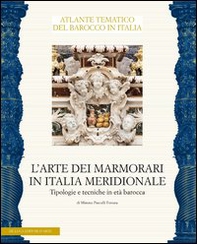 L'arte dei marmorari in Italia meridionale. Tipologie e tecniche in età barocca - Librerie.coop