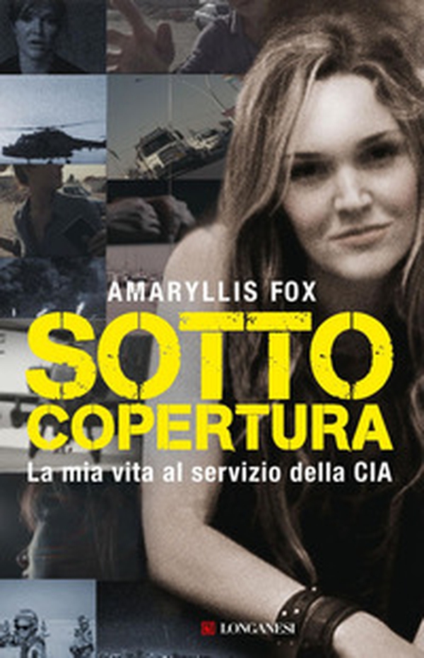 Sotto copertura. La mia vita al servizio della CIA - Librerie.coop Sotto copertura. La mia vita al servizio della CIA - Librerie.coop