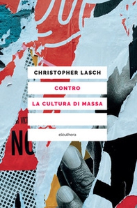 Contro la cultura di massa - Librerie.coop