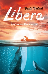 Libera. Un'amica tra le onde - Librerie.coop