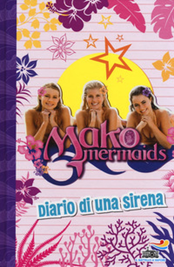 Diario di una sirena. Mako Mermaids - Librerie.coop Diario di una sirena. Mako Mermaids - Librerie.coop