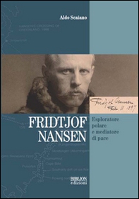 Fridtjof Nansen. Esploratore polare e mediatore di pace - Librerie.coop