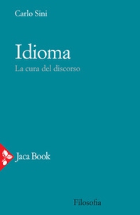 Idioma. La cura del discorso - Librerie.coop