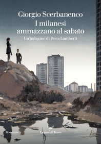 I milanesi ammazzano al sabato - Librerie.coop