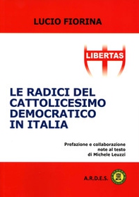 Le radici del cattolicesimo democratico in Italia - Librerie.coop