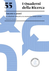 Àncore e ponti. La relazione educativa tra memoria e innovazione - Librerie.coop