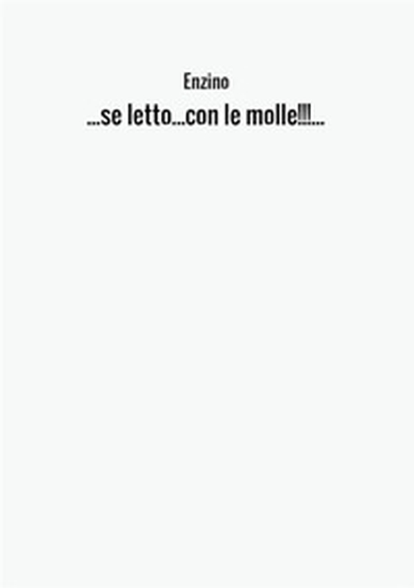 ...Se letto... con le molle!!!... - Librerie.coop