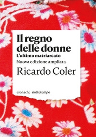 Il regno delle donne. L'ultimo matriarcato - Librerie.coop