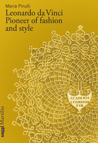 Leonardo da Vinci. Pioneer of fashion and style - Librerie.coop