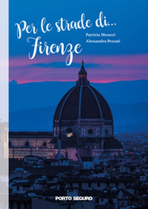 Per le strade di... Firenze - Librerie.coop Per le strade di... Firenze - Librerie.coop