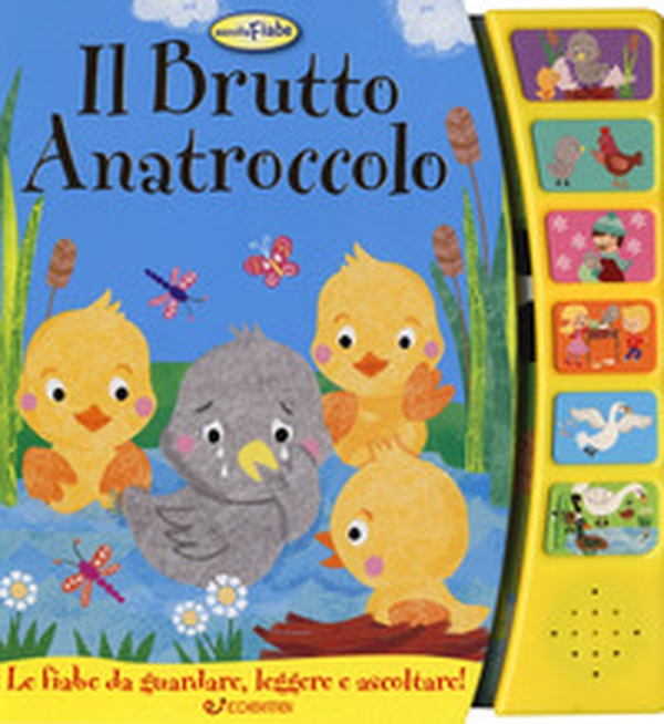 Il brutto anatroccolo. Ascolta le fiabe - Librerie.coop Il brutto anatroccolo. Ascolta le fiabe - Librerie.coop