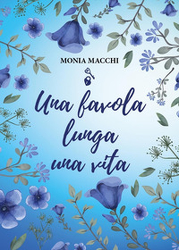 Una favola lunga una vita - Librerie.coop Una favola lunga una vita - Librerie.coop