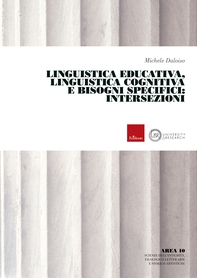 Linguistica Educativa, Linguistica Cognitiva e Bisogni specifici: intersezioni - Librerie.coop
