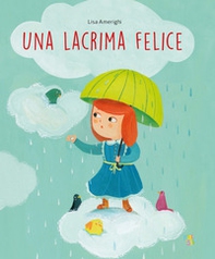 Una lacrima felice - Librerie.coop Una lacrima felice - Librerie.coop