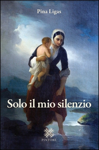 Solo il mio silenzio - Librerie.coop