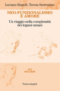 Neo-funzionalismo e amore. Un viaggio nella complessità dei legami umani - Librerie.coop