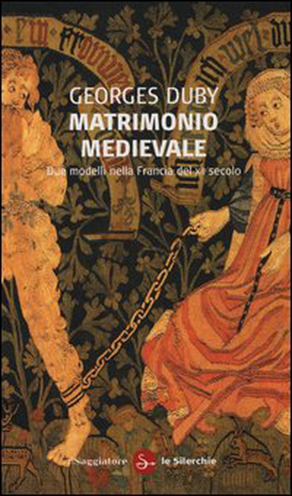 Matrimonio medievale. Due modelli nella Francia del XII secolo - Librerie.coop Matrimonio medievale. Due modelli nella Francia del XII secolo - Librerie.coop