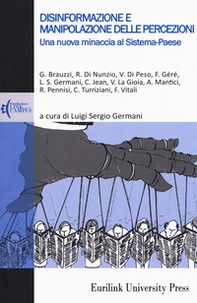 Disinformazione e manipolazione delle percezioni. Una nuova minaccia al sistema-paese - Librerie.coop Disinformazione e manipolazione delle percezioni. Una nuova minaccia al sistema-paese - Librerie.coop