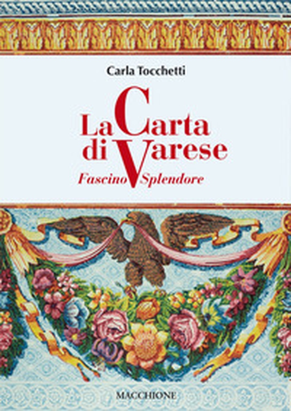 La carta di Varese. Fascino e splendore - Librerie.coop La carta di Varese. Fascino e splendore - Librerie.coop