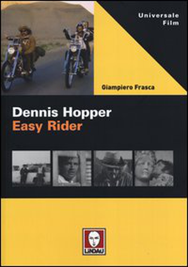 Dennis Hopper. Easy rider - Librerie.coop Dennis Hopper. Easy rider - Librerie.coop