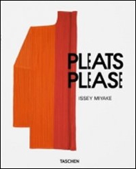 Issey Miyake, pleats please. Ediz. italiana, spagnola e portoghese - Librerie.coop