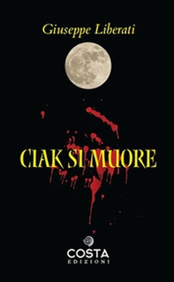Ciak si muore - Librerie.coop Ciak si muore - Librerie.coop
