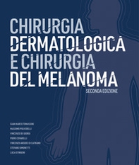 Chirurgia dermatologica e chirurgia del melanoma - Librerie.coop