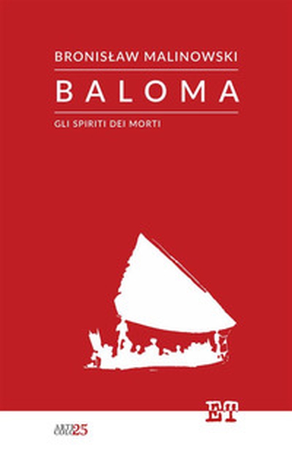 Baloma. Gli spiriti dei morti - Librerie.coop Baloma. Gli spiriti dei morti - Librerie.coop