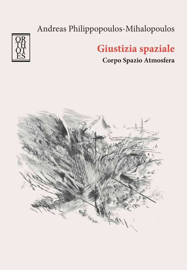 Giustizia spaziale. Corpo Spazio Atmosfera - Librerie.coop Giustizia spaziale. Corpo Spazio Atmosfera - Librerie.coop