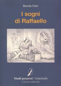 I sogni di Raffaello - Librerie.coop I sogni di Raffaello - Librerie.coop