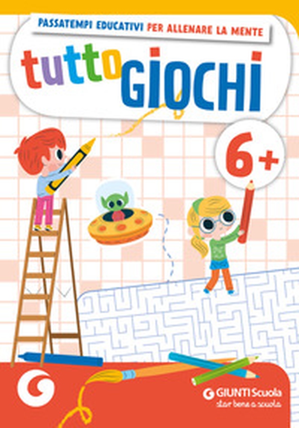 Tuttogiochi. 6 anni - Librerie.coop Tuttogiochi. 6 anni - Librerie.coop