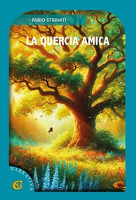 La quercia amica - Librerie.coop La quercia amica - Librerie.coop