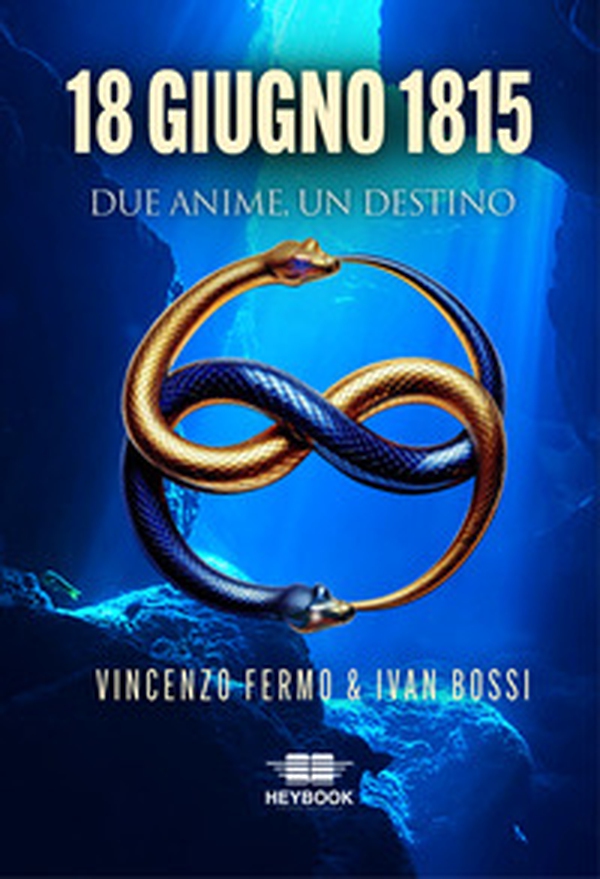 18 giugno 1815. Due anime, un destino - Librerie.coop 18 giugno 1815. Due anime, un destino - Librerie.coop