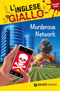 Murderous Network. I racconti che migliorano il tuo inglese! Secondo livello - Librerie.coop Murderous Network. I racconti che migliorano il tuo inglese! Secondo livello - Librerie.coop