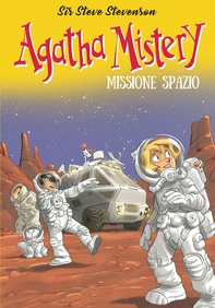 Agatha Mistery. Missione spazio - Librerie.coop