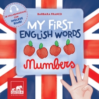 My first english words. Numbers - Librerie.coop My first english words. Numbers - Librerie.coop
