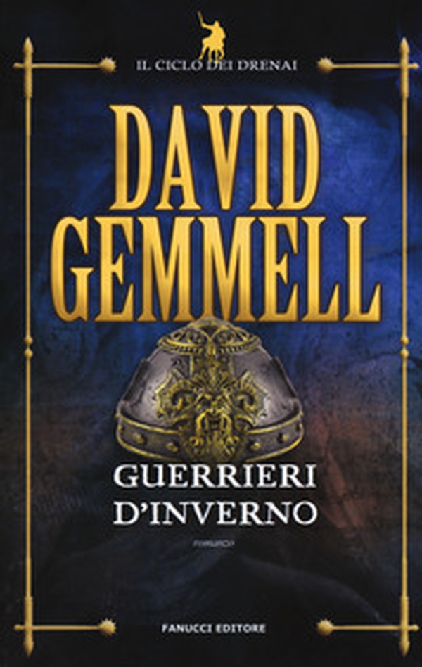 Guerrieri d'inverno. Il ciclo dei Drenai - Librerie.coop Guerrieri d'inverno. Il ciclo dei Drenai - Librerie.coop