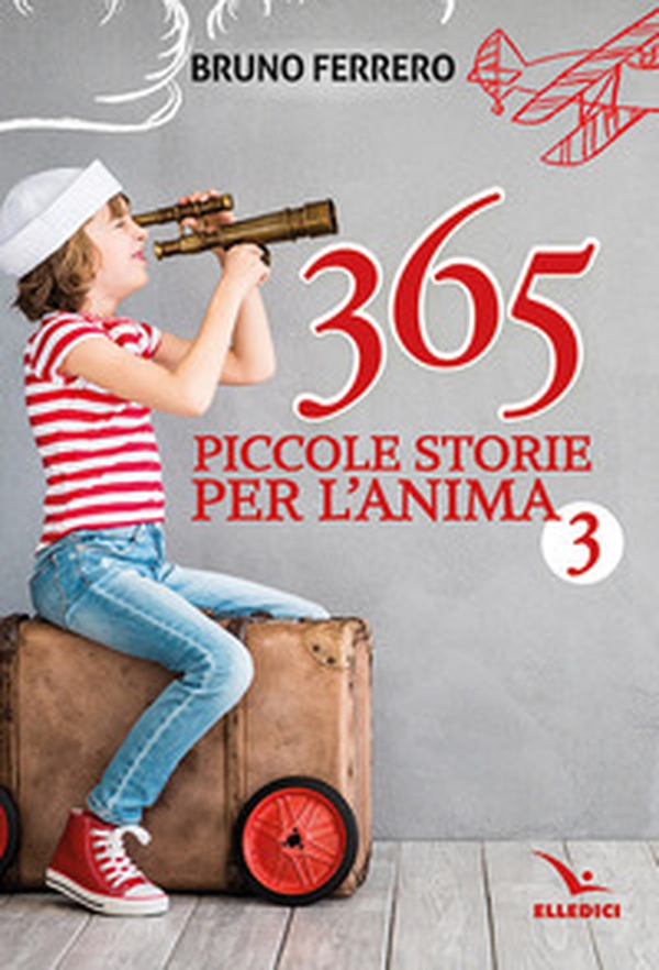 365 piccole storie per l'anima - Vol. 3 - Librerie.coop 365 piccole storie per l'anima - Vol. 3 - Librerie.coop