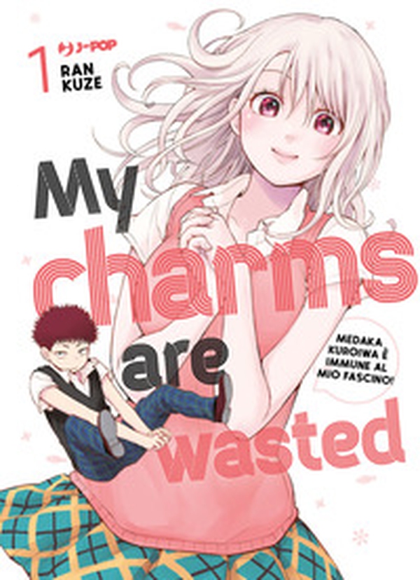 My charms are wasted - Vol. 1 - Librerie.coop My charms are wasted - Vol. 1 - Librerie.coop
